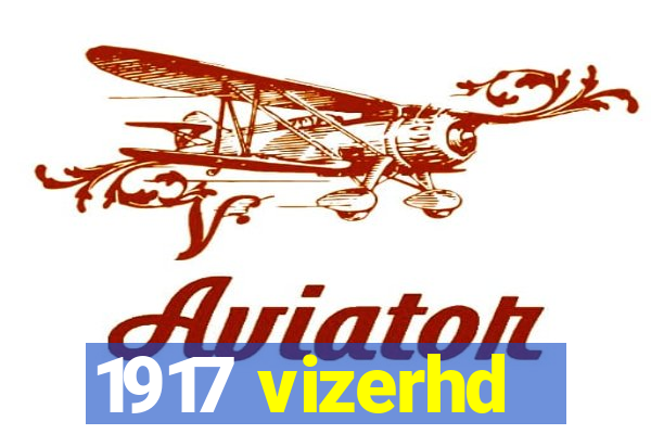 1917 vizerhd